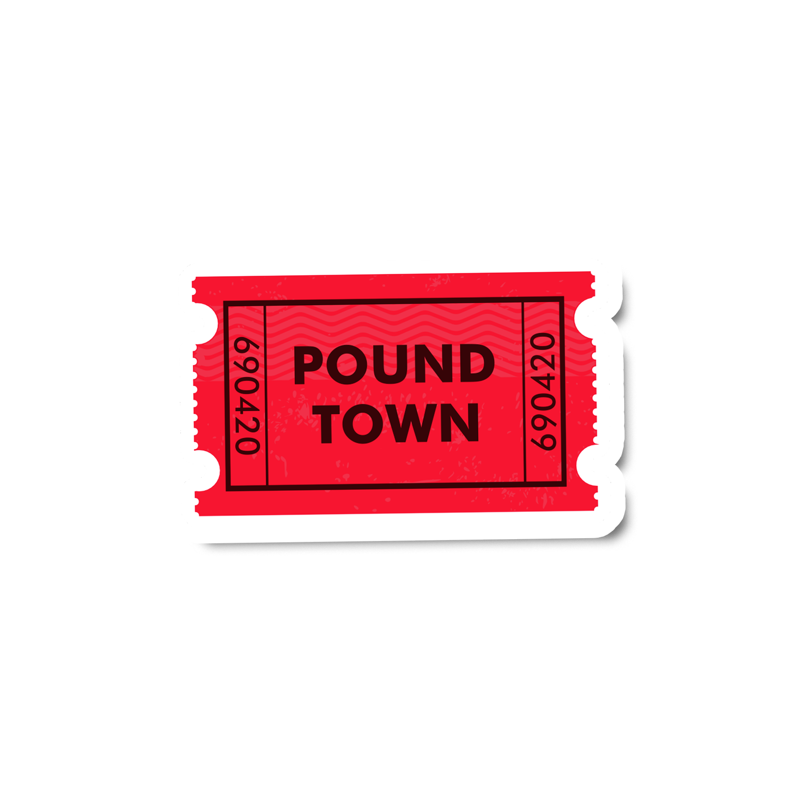 Pound Town Ticket